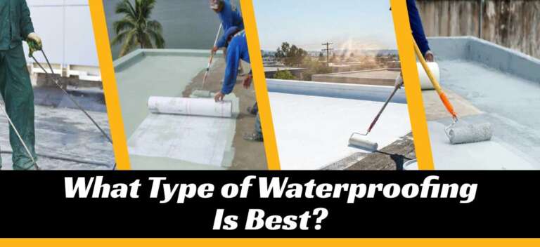 What Type of Waterproofing Is Best?