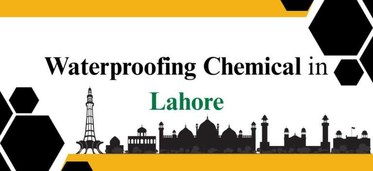 Waterproofing Chemical in Lahore